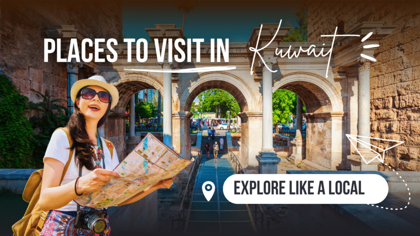 Places to Visit in Kuwait