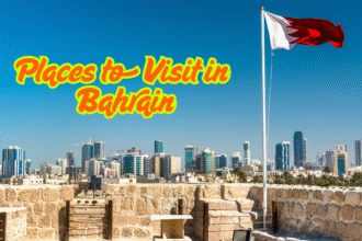 Places to Visit in Bahrain