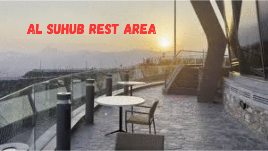 Al Suhub Rest Area