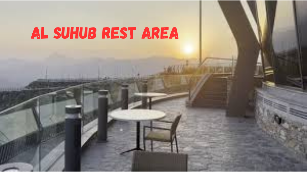 Al Suhub Rest Area